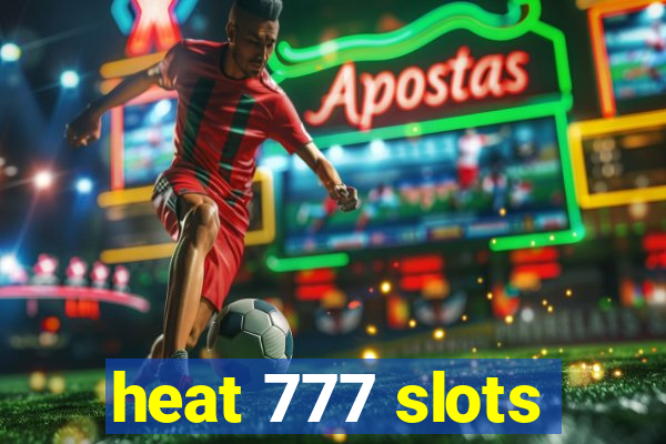 heat 777 slots